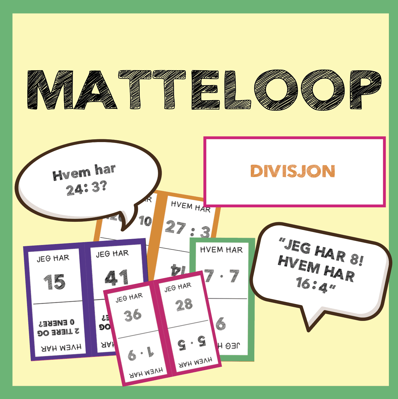 Matteloop – jeg har, hvem har? Divisjon