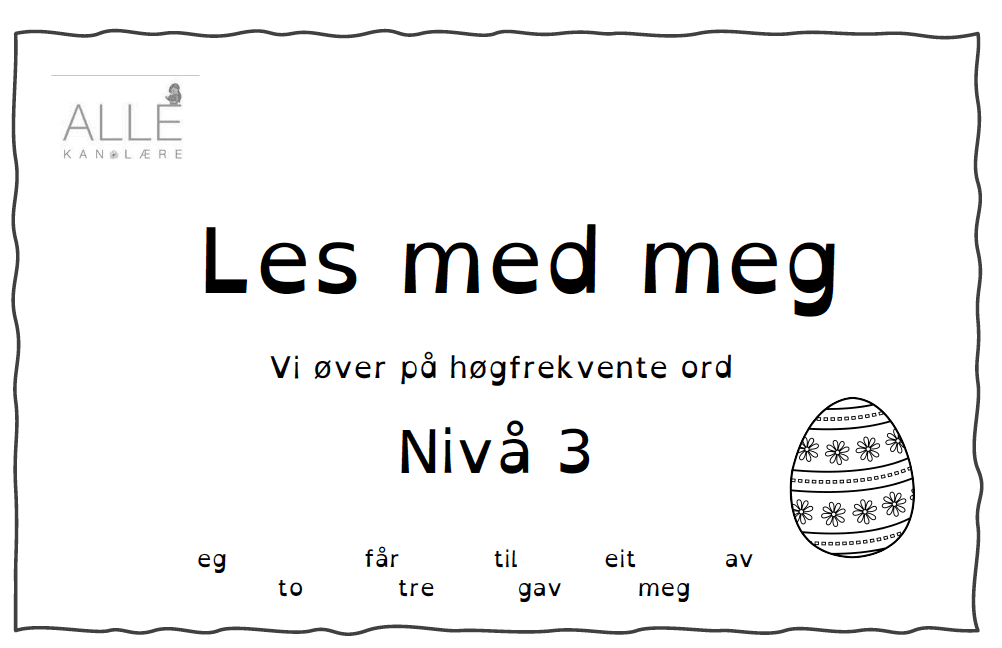 Lesebøker – Nivå 3 Vi øver på høyfrekvente ord NN/BM + dysleksivennlig font