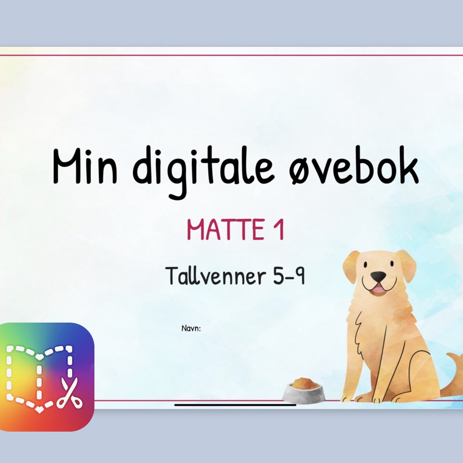 Min Digitale Øvebok – Matte 1 – Tallvenner 5-9