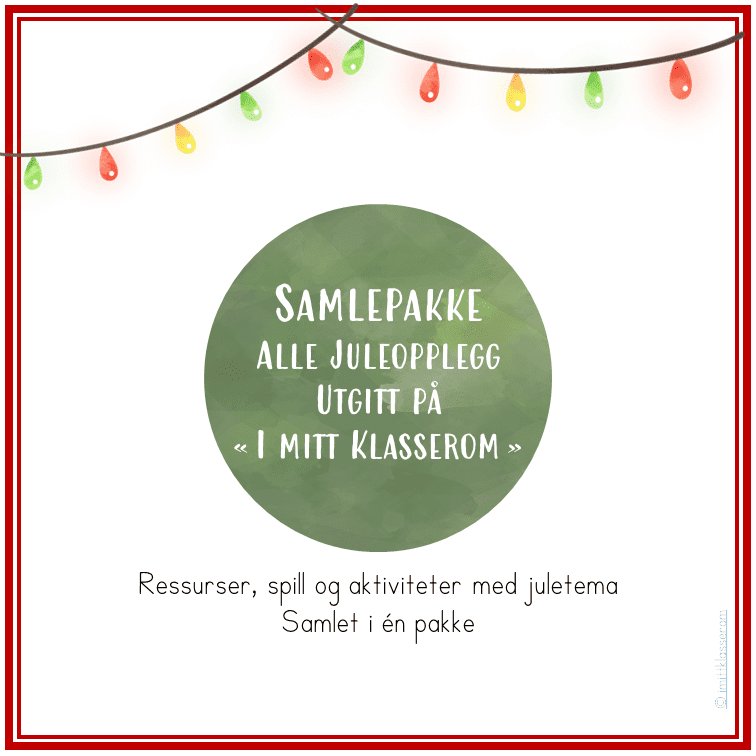 Samlepakke – Alle juleressurser fra I mitt klasserom – HALV PRIS!