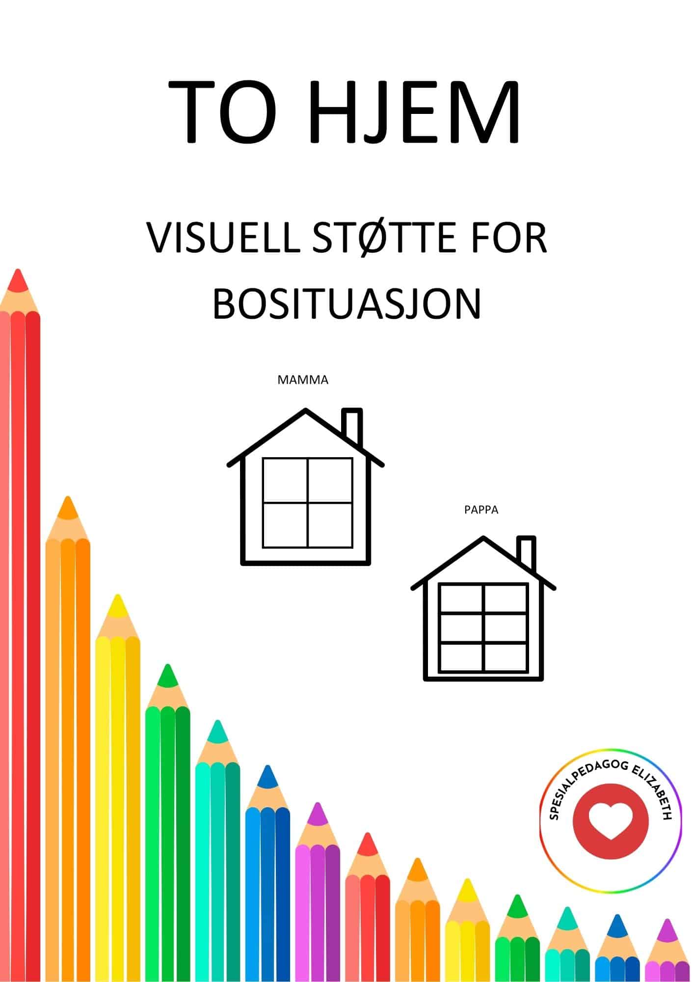 To hjem, visuell støtte for bosituasjon