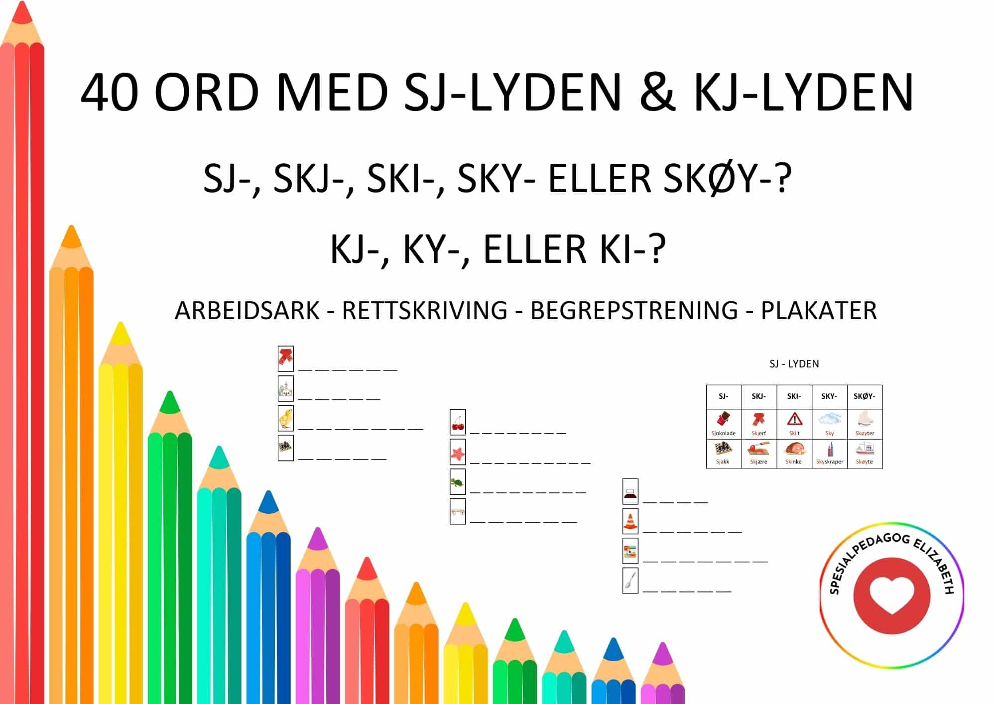 40 ord med sj-lyden og kj-lyden – arbeidsark/rettskriving/ begrepstrening