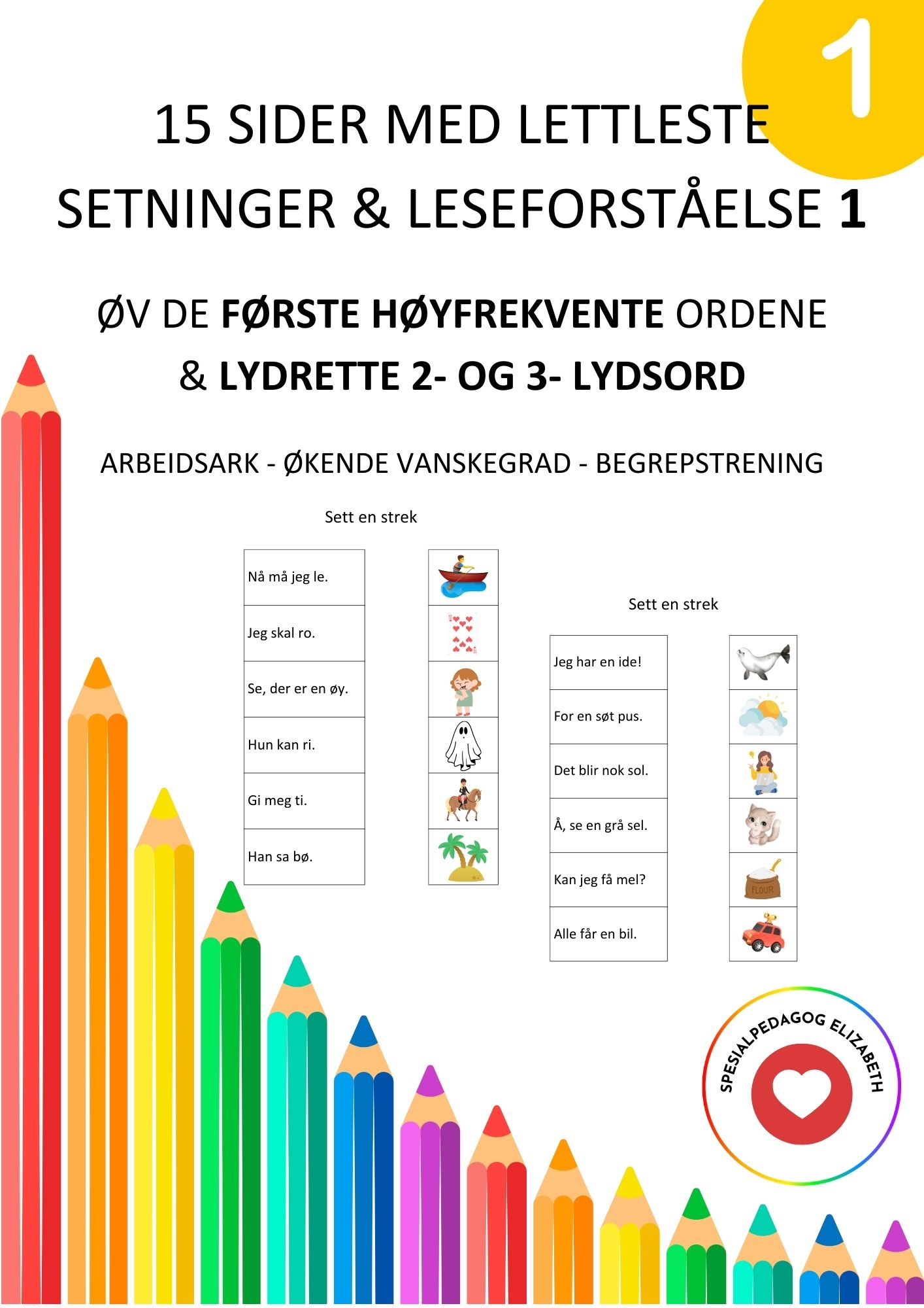 15 arbeidsark med lettleste setninger & leseforståelse 1 – første høyfrekvente ord og lydrette 2- og 3-lydsord