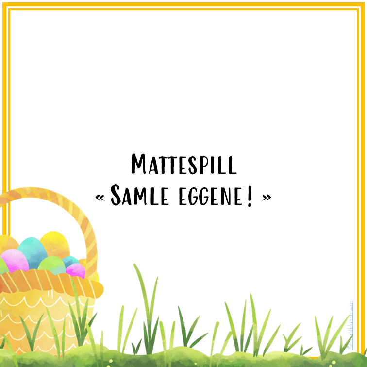 Mattespill – Samle eggene!