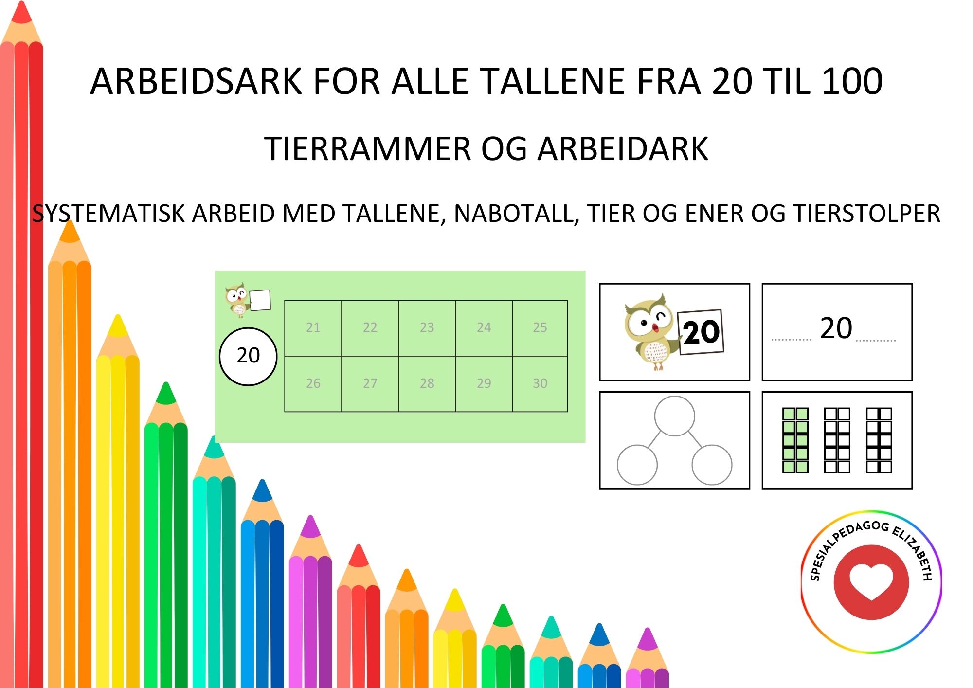 Arbeidsark og tierrammer for alle tallene fra 20 til 100, lær om tallene, nabotall, tiere og enere og tierstolper