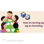 Et muntlig/skriftlig spill “Kast en terning og lag en fortelling”