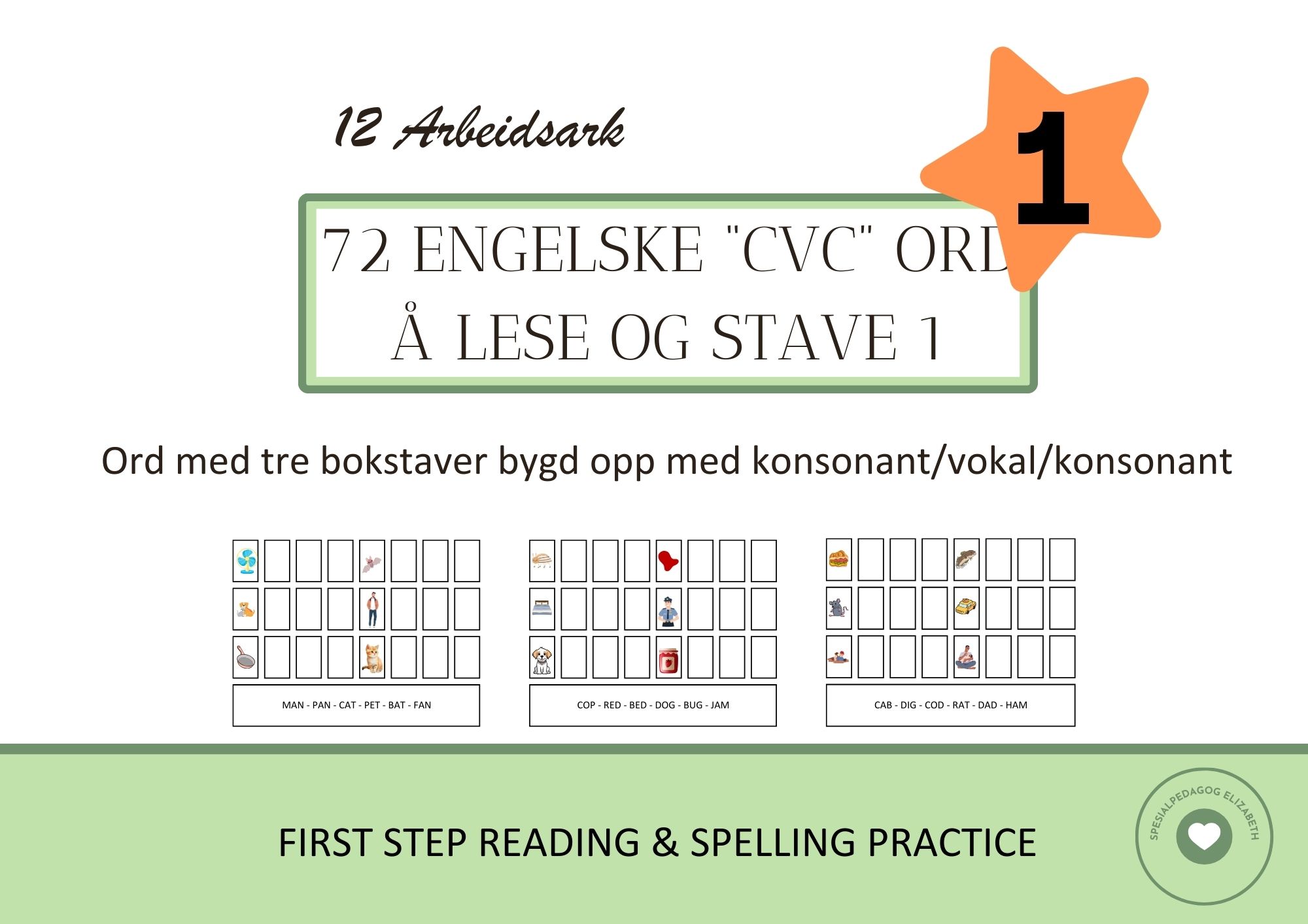 72 engelske KVK (konsonant - vokal - konsonant) ord - tre lydsord for lesing og staving - sett nr.1