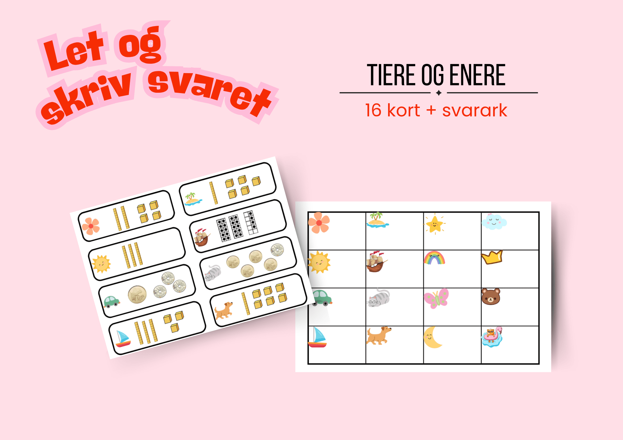 Let og skriv svaret: Tiere og enere