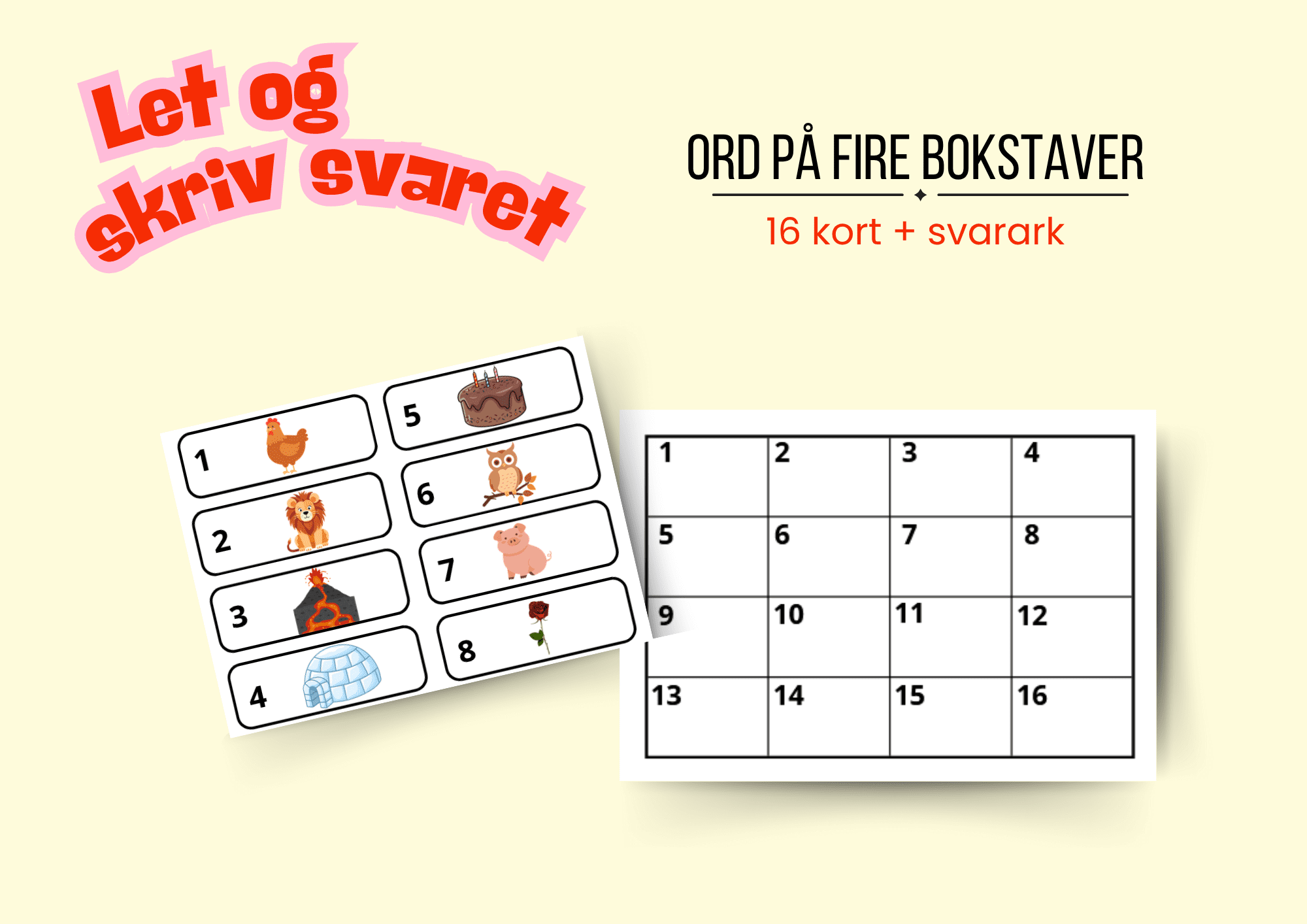 Let og skriv svaret: ord på fire bokstaver