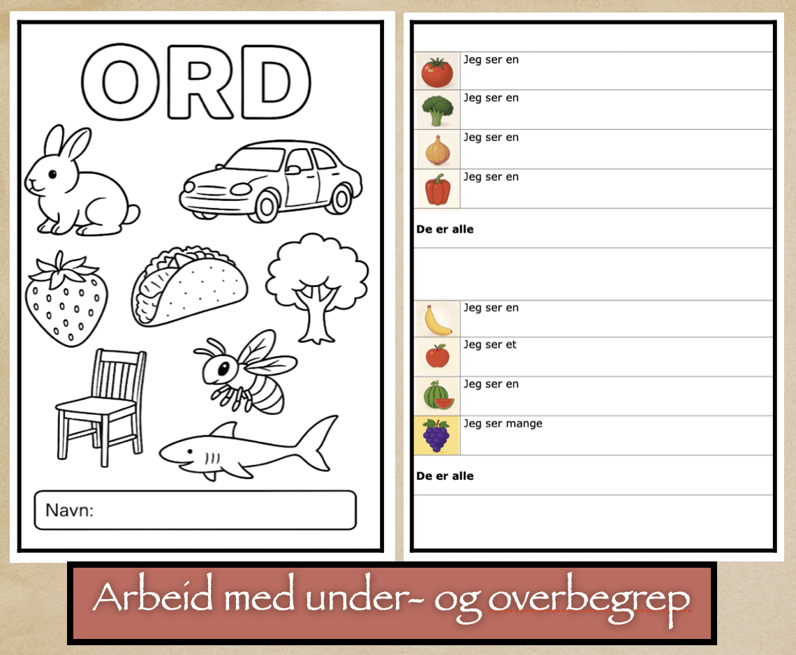 "Ord" -arbeid med under- og overbegrep - 18 sider - beprepstrening
