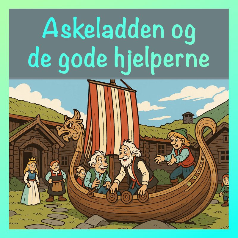 ABC Eventyr – Askeladden og de gode hjelperne