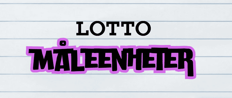 Måleenheter - Lotto