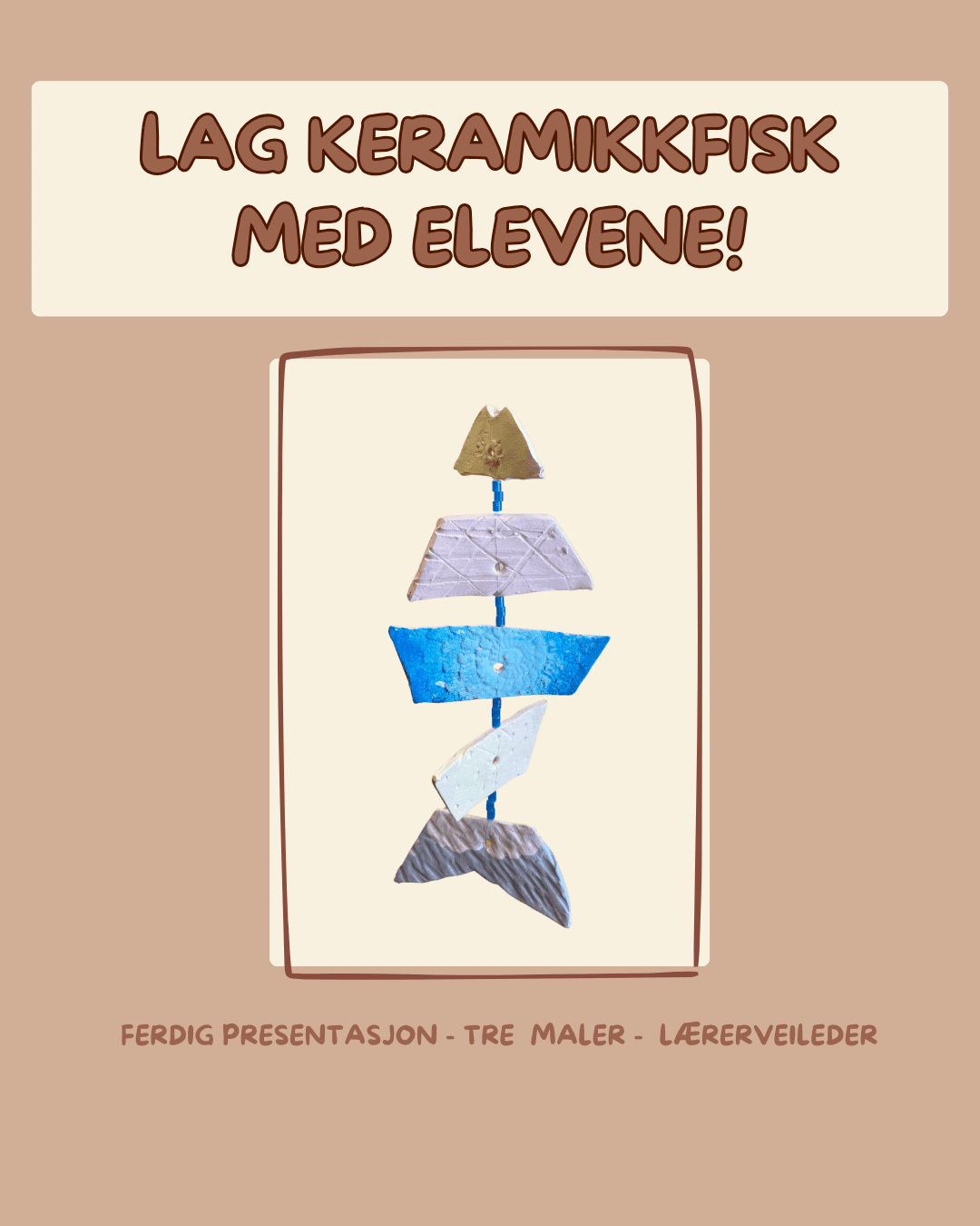 Undervisningsopplegg - Keramikkfisk