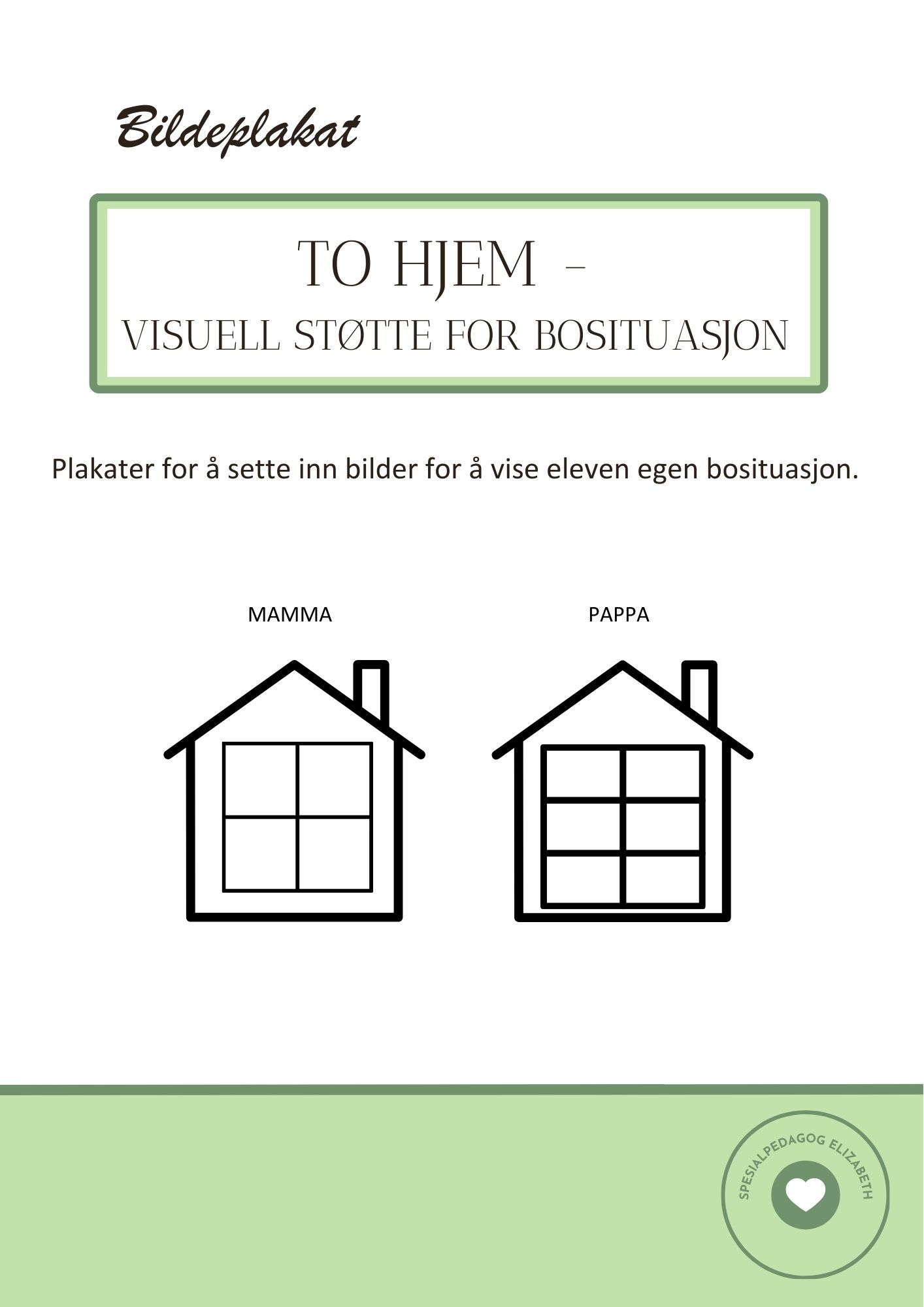 To hjem, visuell støtte for bosituasjon