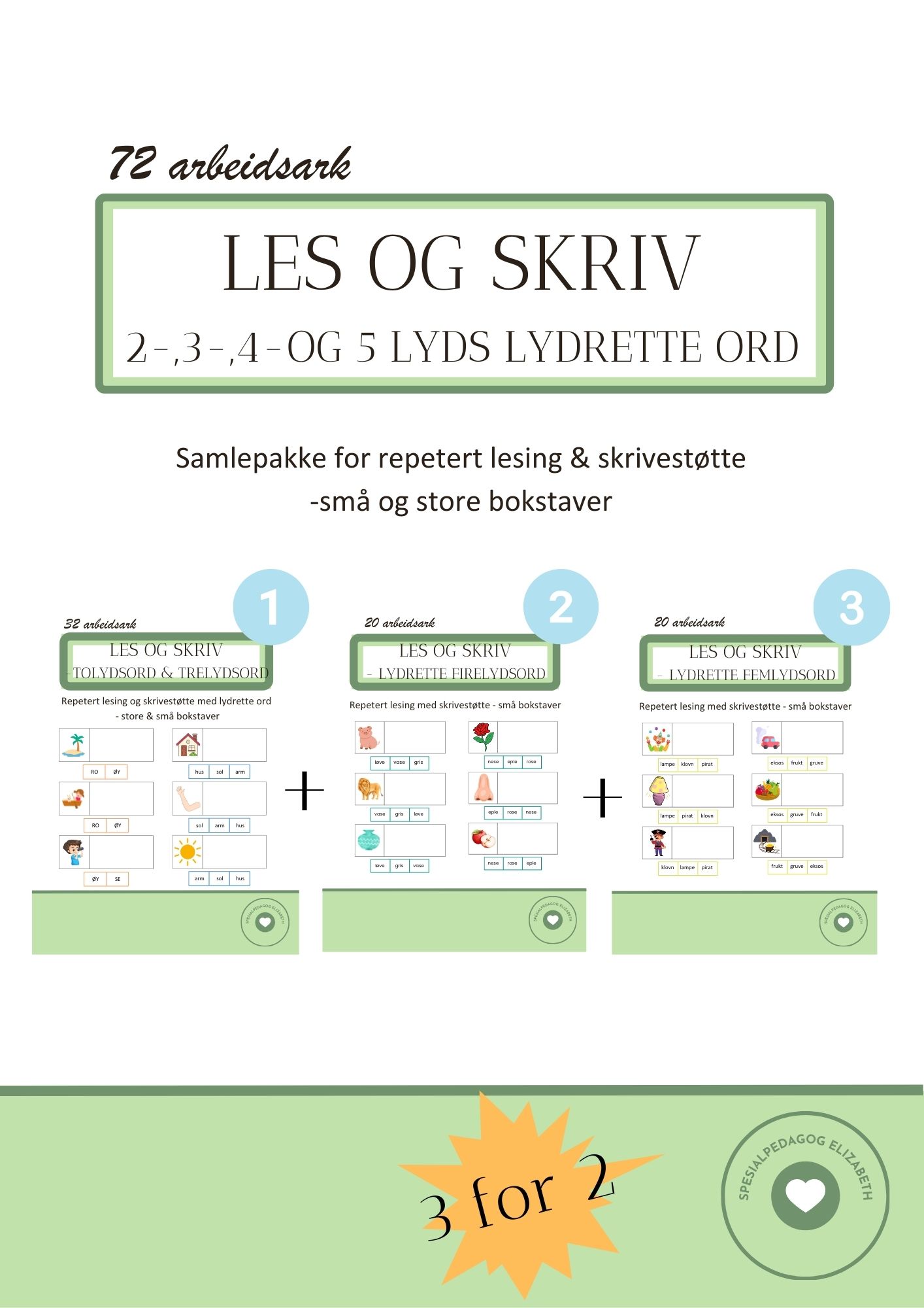 SAMLEPAKKE - les og skriv m/ 2-,3-,4- og 5 lyds lydrette ord