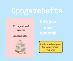 Nynorsk oppgavehefte - Bli kjent med nynorsk