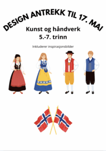 Design antrekk til 17. mai – kreativ oppgave i Kunst og håndverk